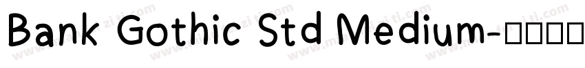 Bank Gothic Std Medium字体转换